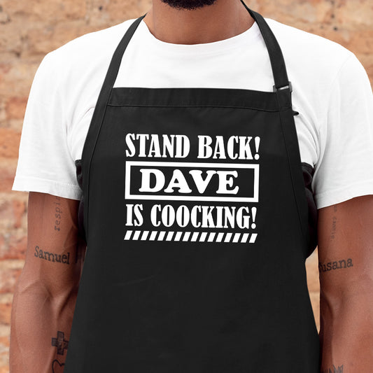 Stand Back Dave Is Cooking Personalised Apron
