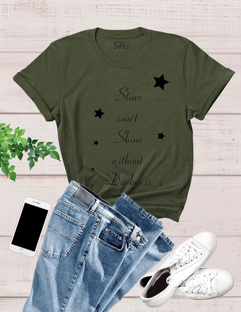 Stars Can't Shine Without Darkness T Shirt