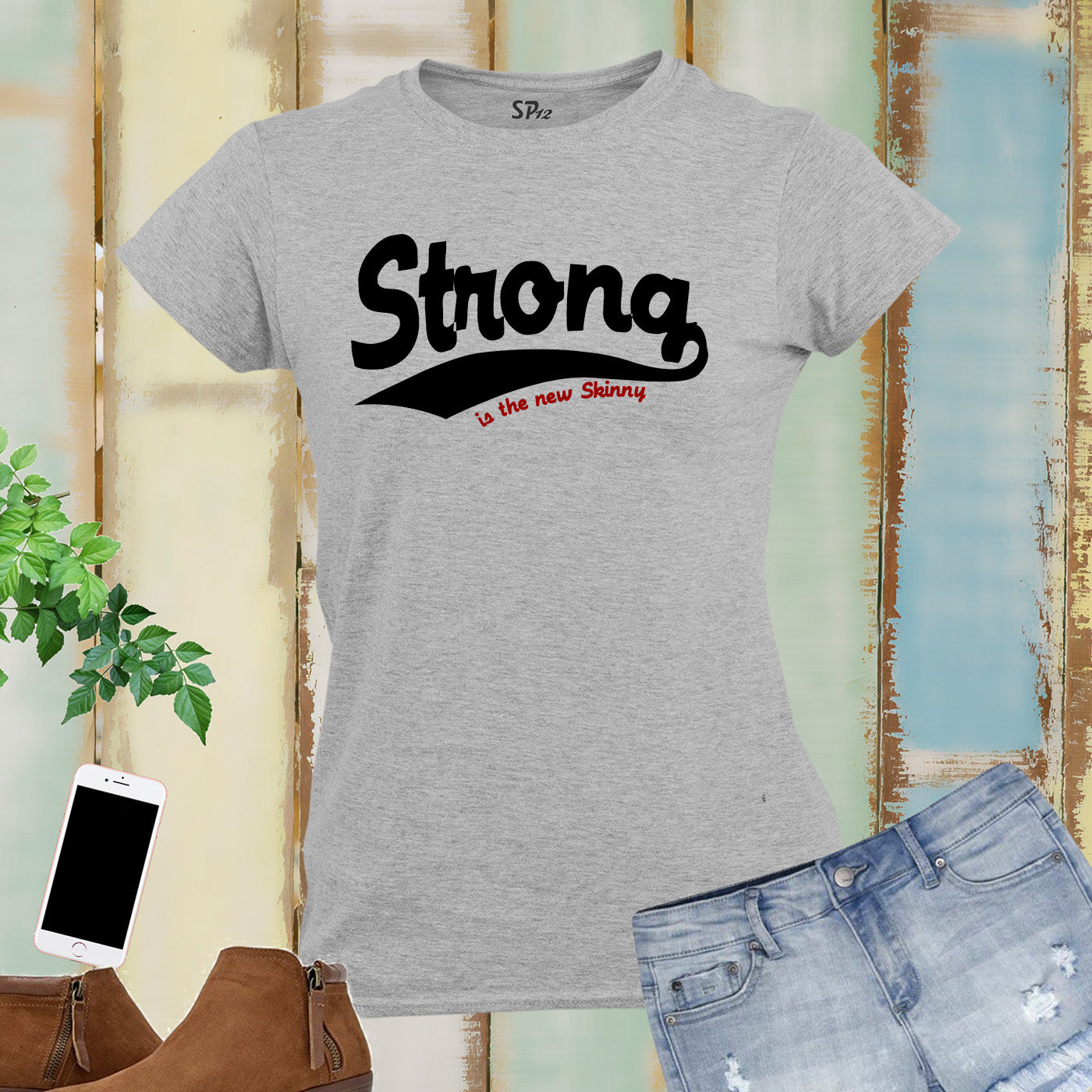 Strong Is the New Skinny Crossfit Women T Shirt