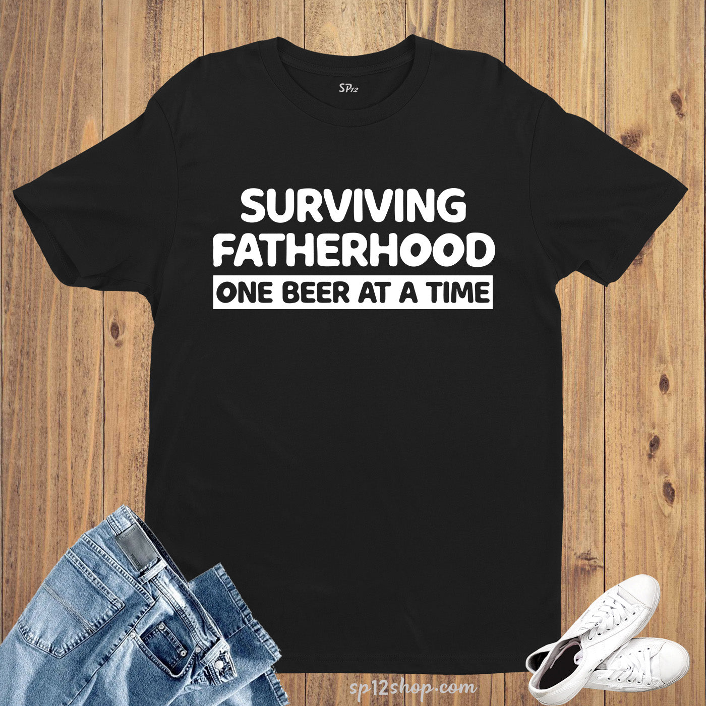 Surviving Fatherhood One Beer at a Time T Shirt