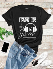 Teaching Is My Jam T Shirt