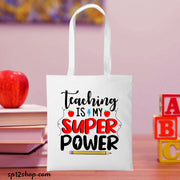 Teaching Is My Super Power Teacher White Tote Bag
