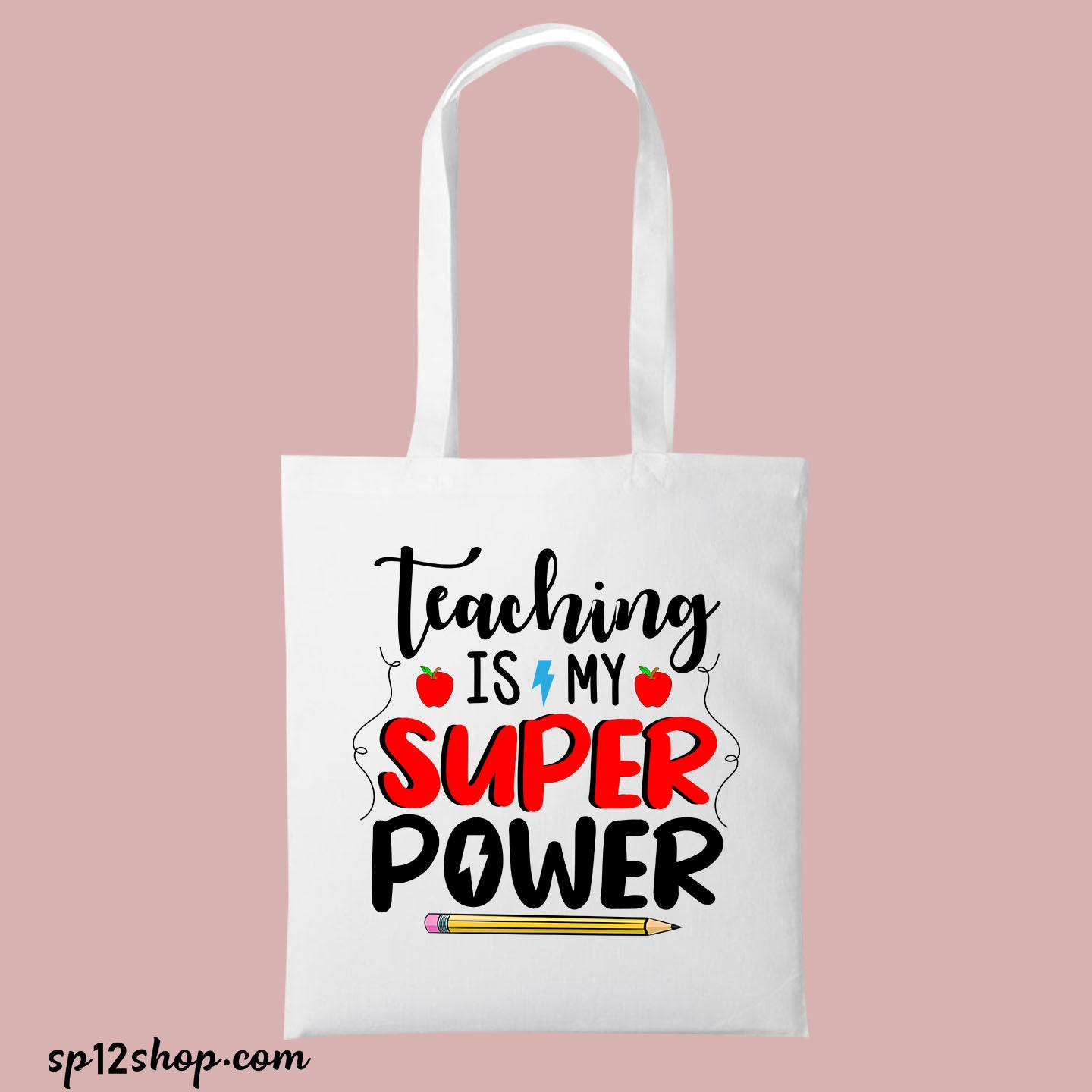 Teaching Is My Super Power Teacher White Tote Bag