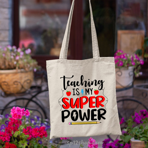 Teaching Is My Super Power Tote Bag