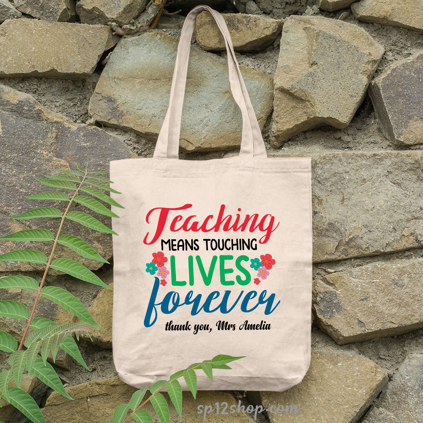 Teaching Means Touching Lives Forever Thank You Teacher Tote Bag
