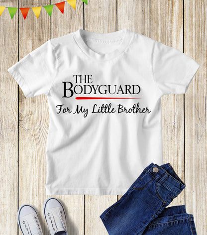 The Bodyguard For My Little Brother T Shirt