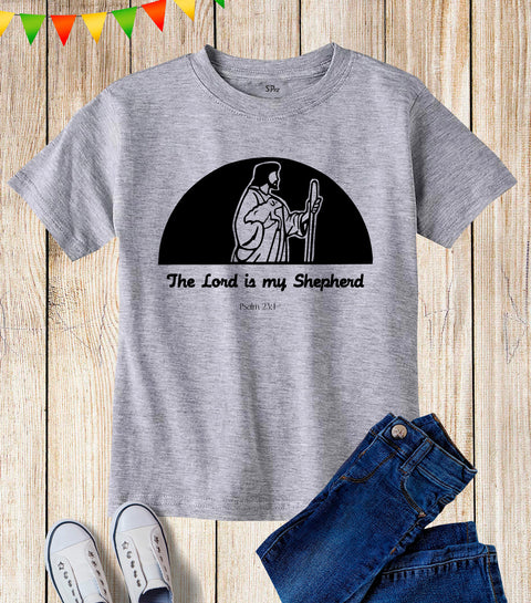 The Lord Is My Shepherd Kids T Shirt
