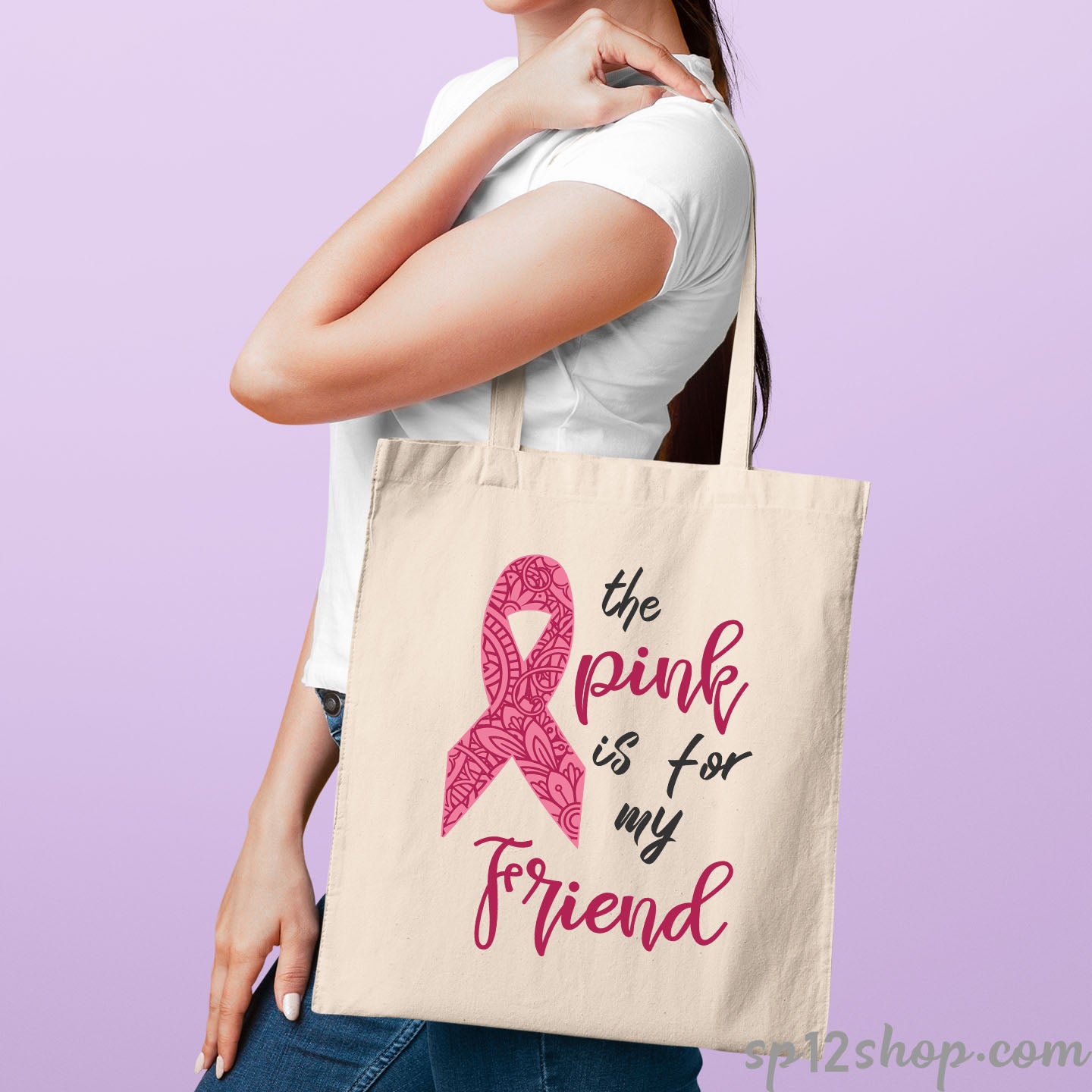 The Pink Is For My Friend Awareness Tote Bag