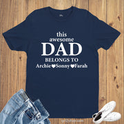 This Awesome Dad Belongs To Child Name Custom T Shirt