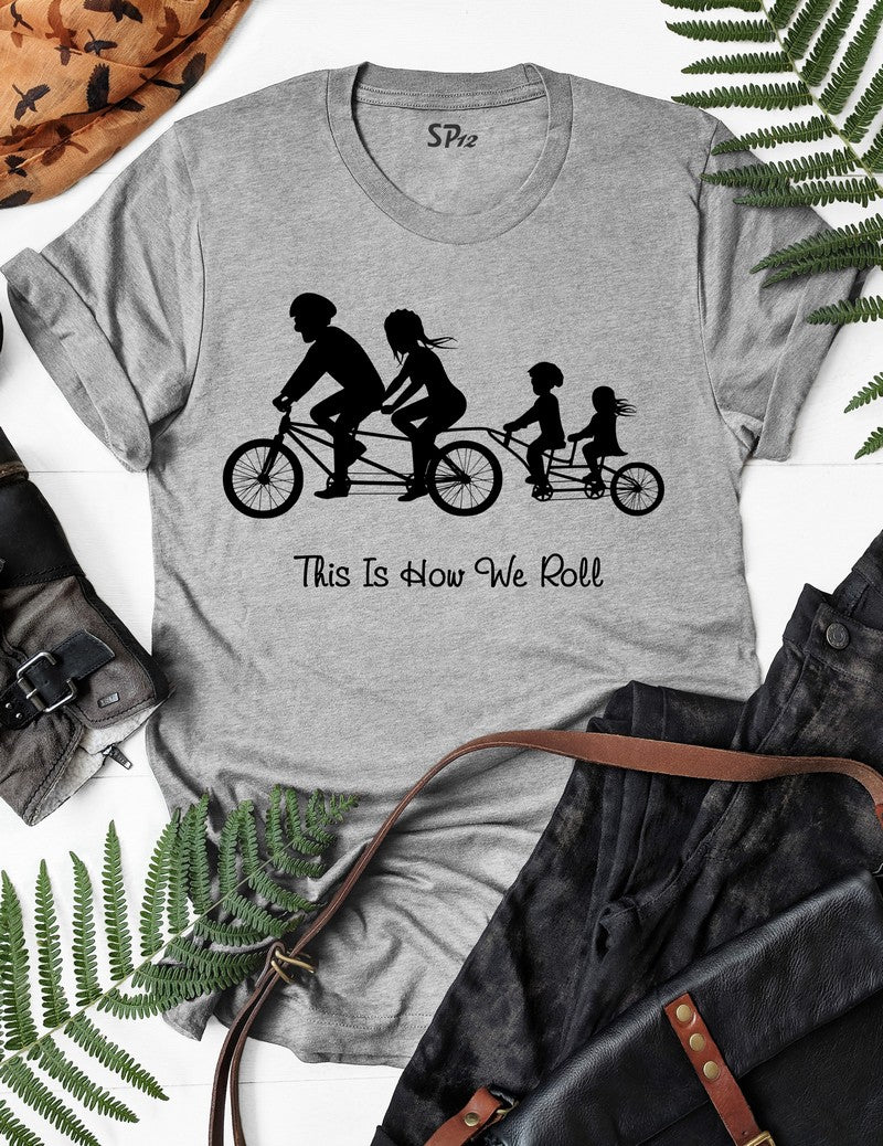 This Is How We Roll T Shirt