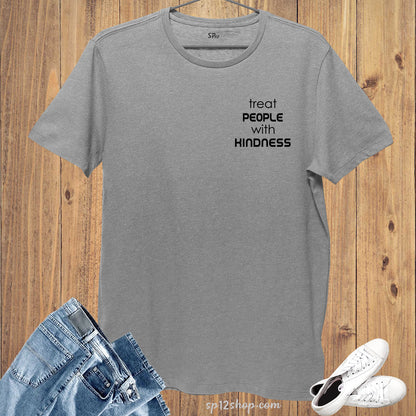 TPWK treat people with kindness T Shirt Harry Quote