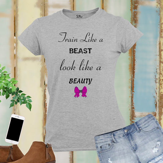 Train Like a Beast Look Like A Beauty Crossfit Women T Shirt
