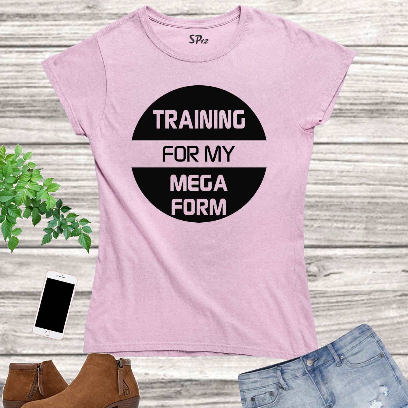 Training for My Mega Form Fitness Women T Shirt