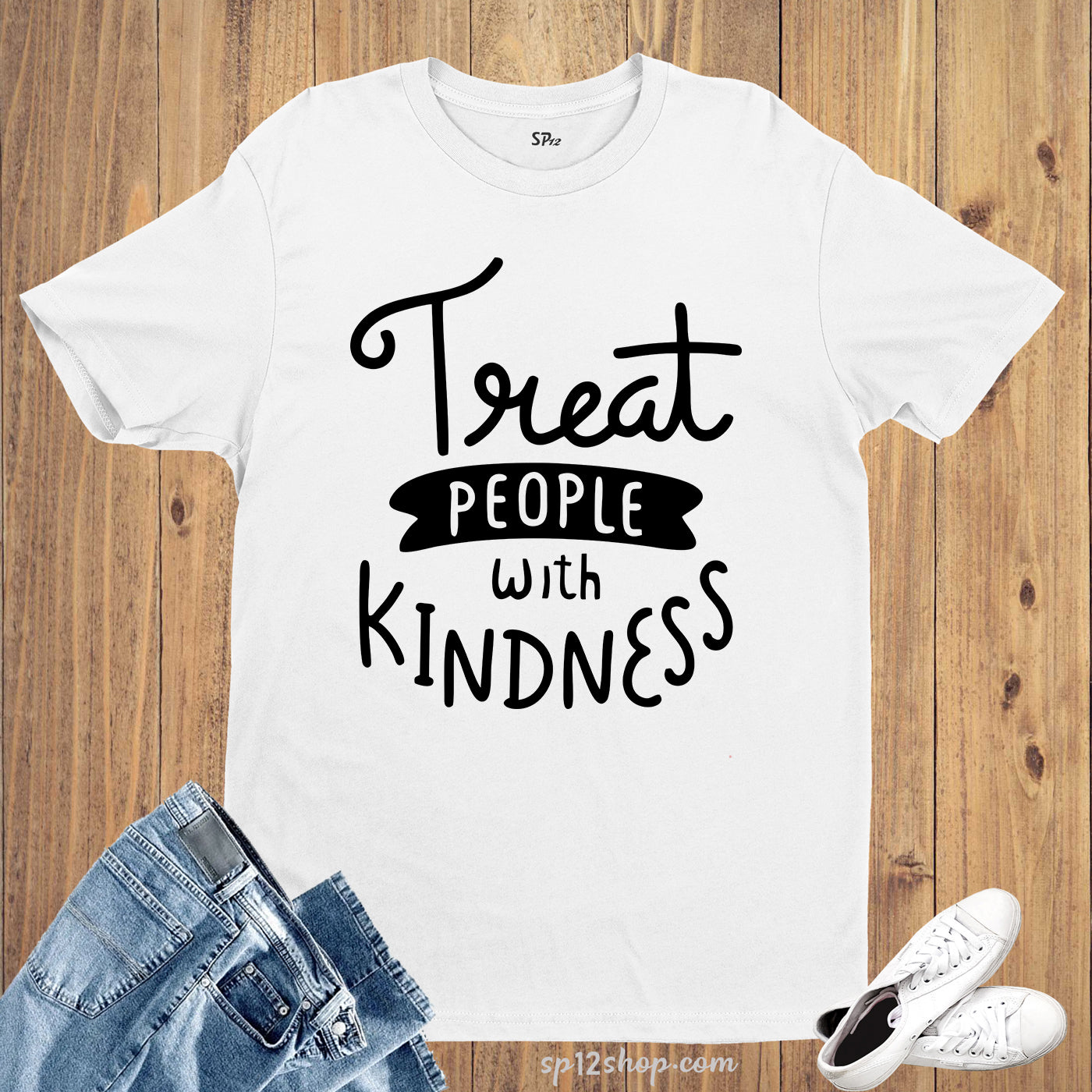 Treat People With Kindness T Shirt Be Kind Motivational Tee