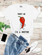 Trust Me I'm A Doctor T Shirt