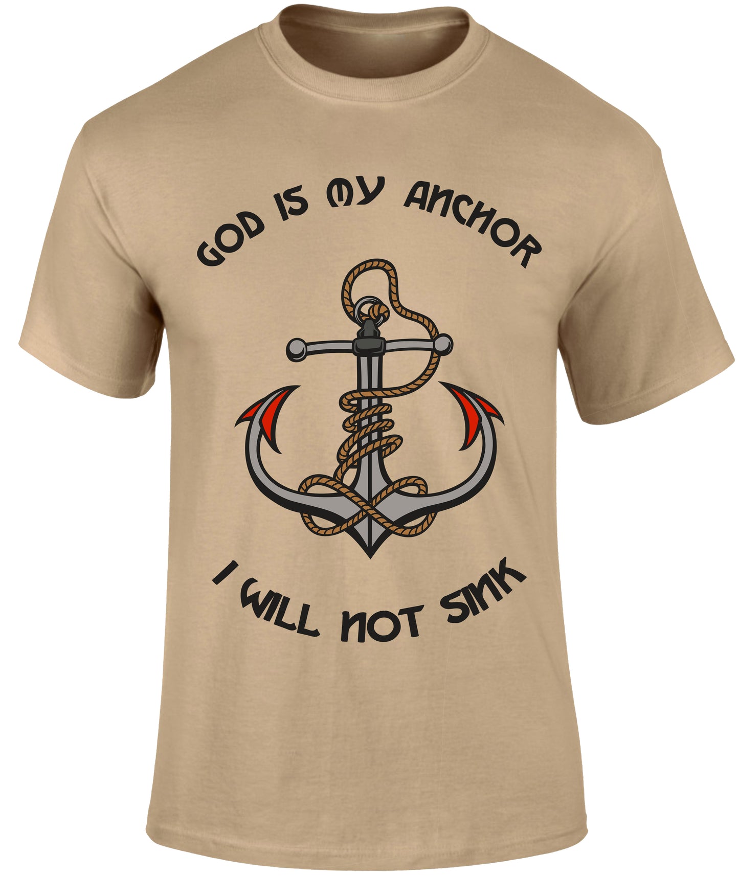 God is my Anchor I will Not Sink T Shirt