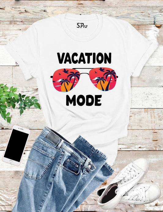 Vacation Mode T Shirt