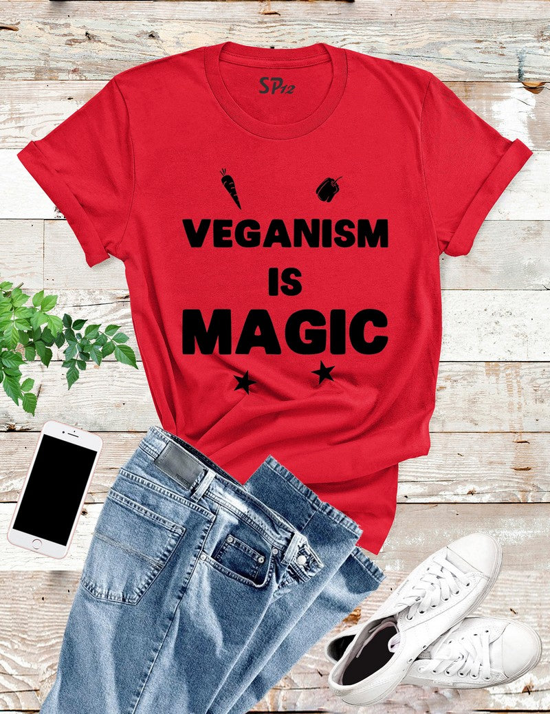 Veganism Is Magic T Shirt