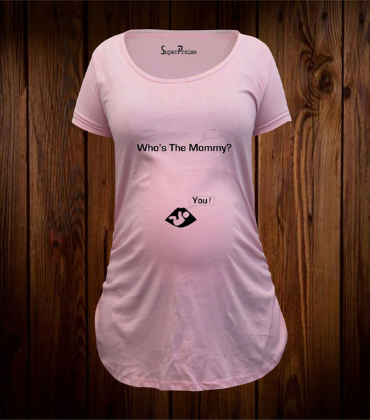 Who Is The Mommy? Maternity T Shirt