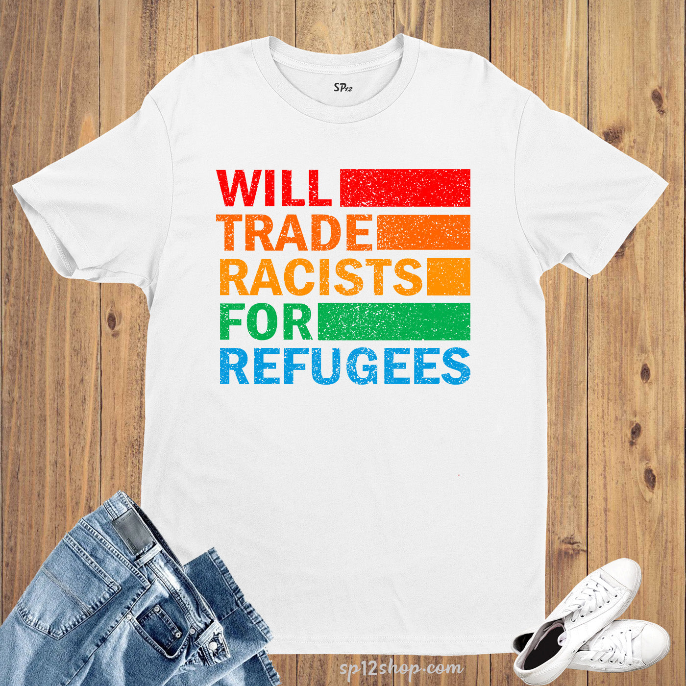 Will Trade Racists For Refugees Slogan T Shirt