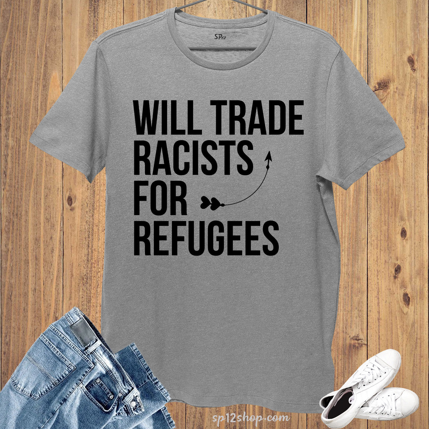 Will Trade Racists For Refugees T Shirt