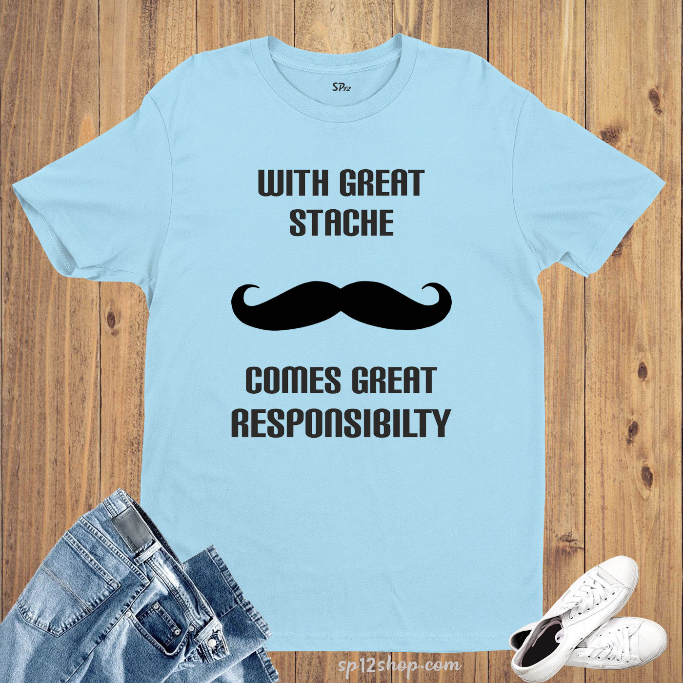 With Great Stache Comes Great Responsibility Beard T-Shirt