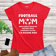 Women Football Mom T Shirt Raising Player Soccer