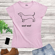 Woof Woof Dog Slogan Women T Shirt