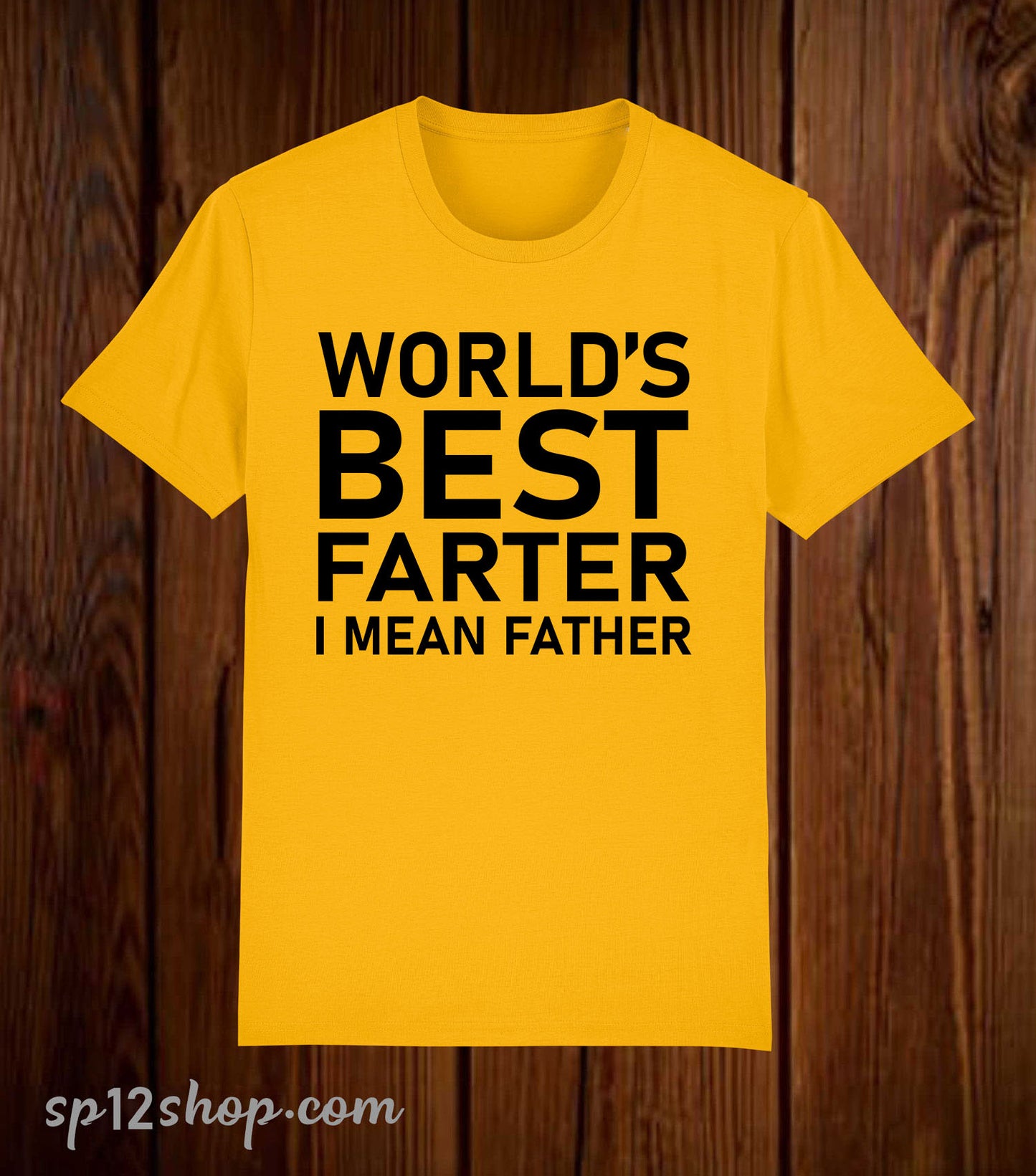 World's Best Farter I Mean Father Funny T Shirt