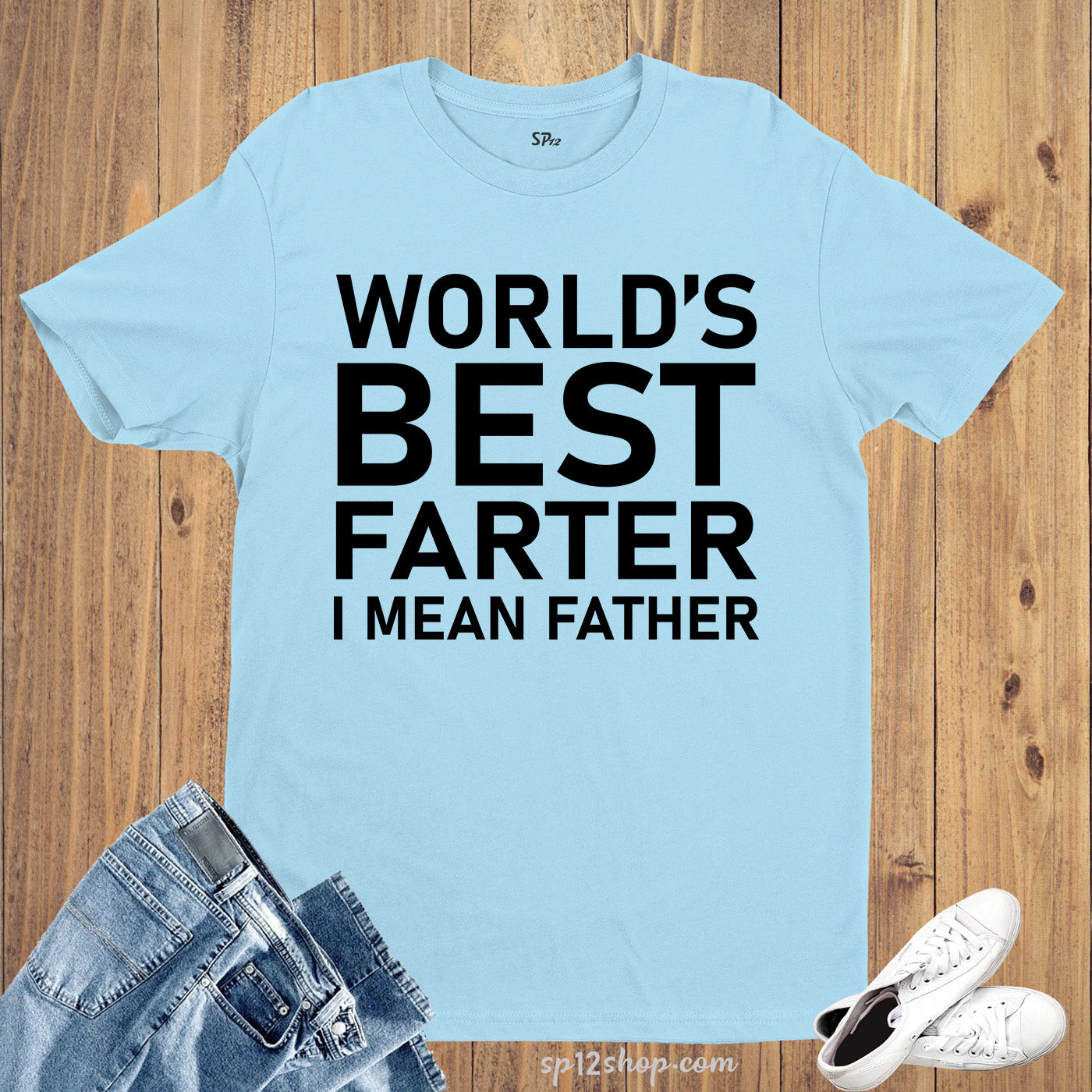 World's Best Farter I Mean Father Funny T Shirt