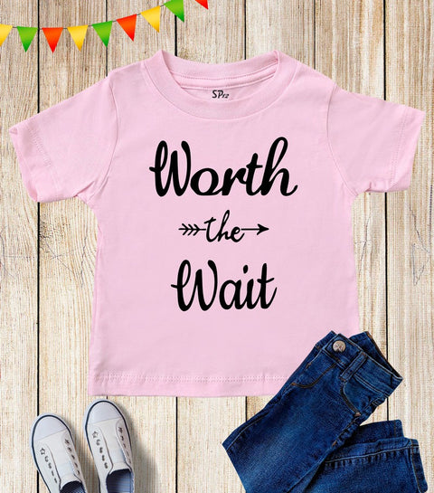 Worth The Wait Kids T Shirt