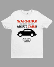 Warning This Person Will talk About cars You Like It T Shirt