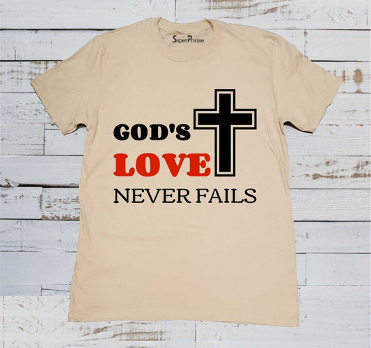 God's Love Never Fails Cross Christian T Shirt