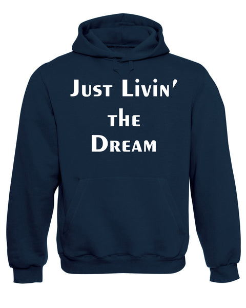 Just Living The Dream Slogan Hoodie