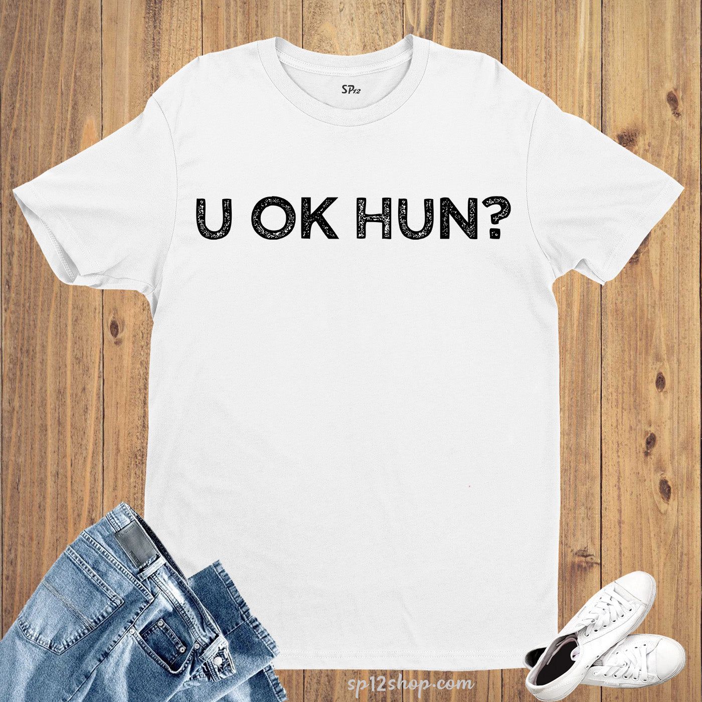 You Ok Hun T Shirt